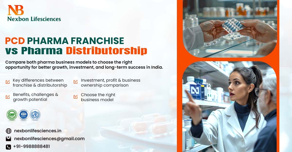PCD Pharma Franchise vs Pharma Distributorship: Which Business Model Is Better in India?