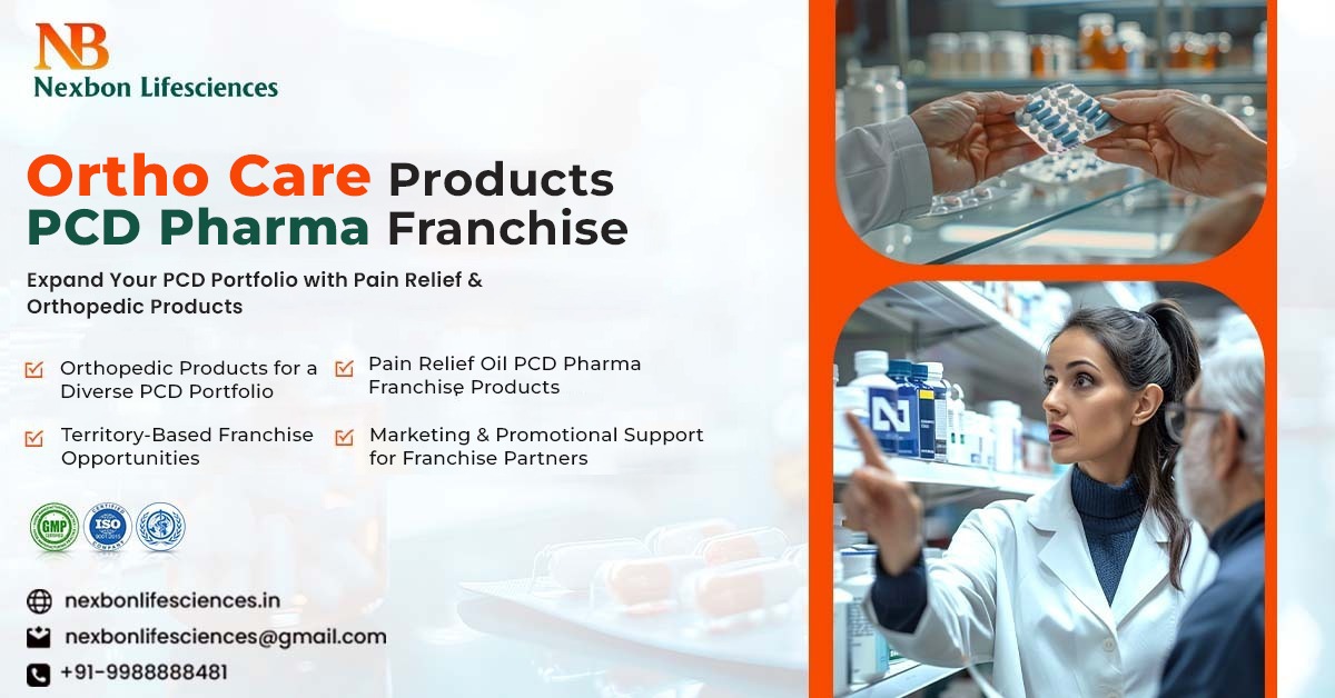 How Can Ortho Care Products and Pain Relief Oil Support a PCD Pharma Franchise?
